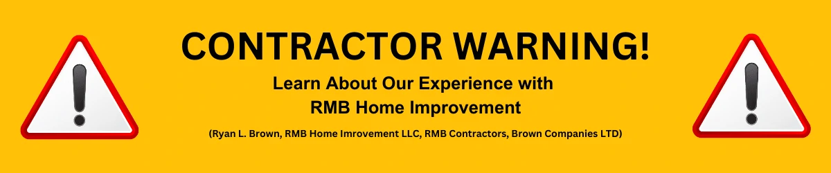 Warning! Our Experience with RMB Home Improvement (Now RMB Contractors)